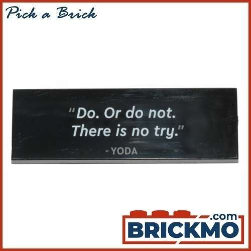 LEGO Bricks Tile Decorated 2 x 6 with &#039;&quot;Do. Or do not. There is no try.&quot; - YODA&#039; Pattern 69729pb032